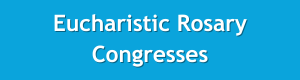 Eucharistic Rosary Congresses