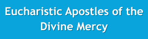 Eucharistic Apostles of the Divine Mercy