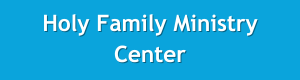 Holy Family Ministry Center