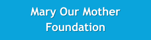 Mary Our Mother Foundation