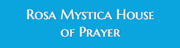 Rosa Mystica House of Prayer